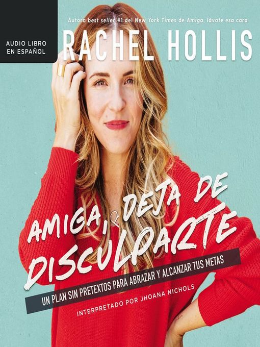 Title details for Amiga, deja de disculparte by Rachel Hollis - Available